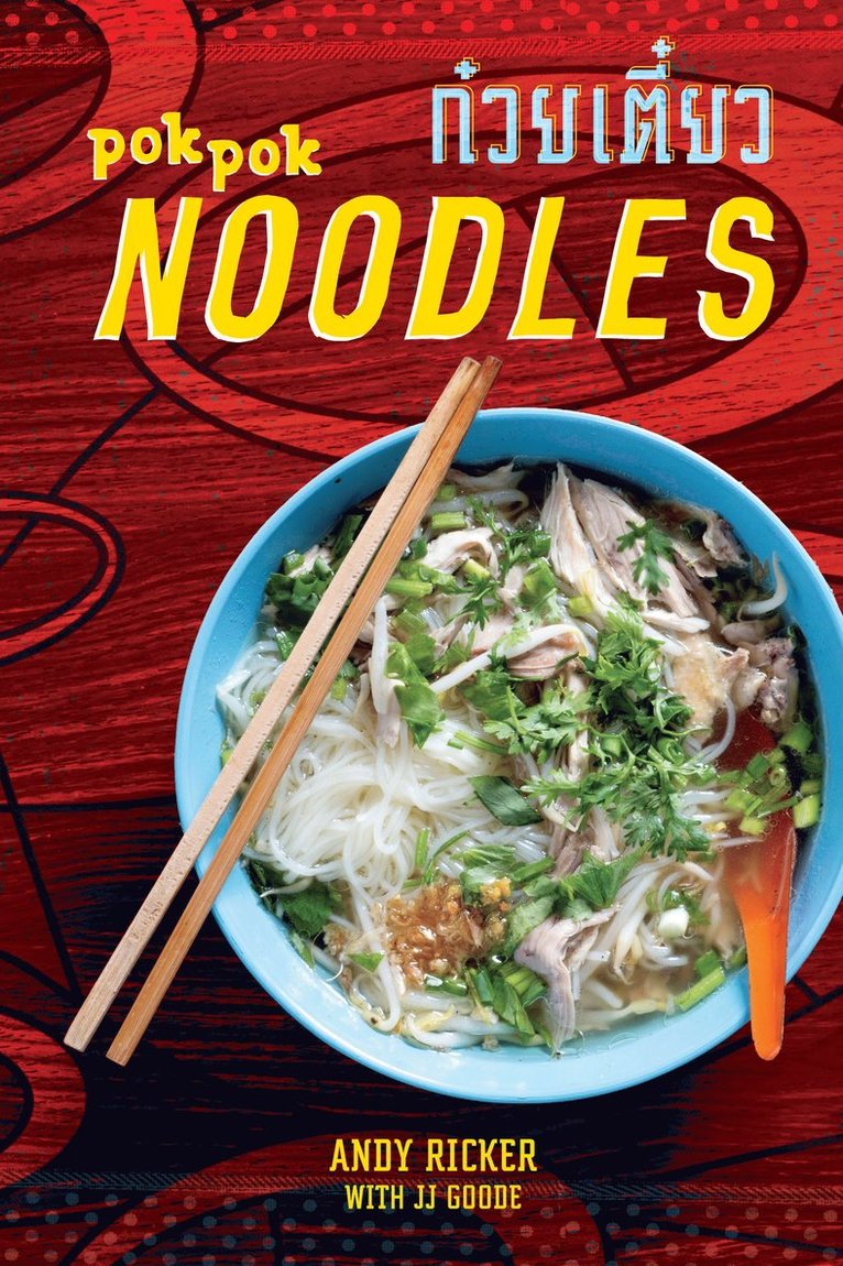 Andy Ricker, Jj Goode - Pok Pok Noodles, Inbunden