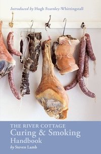 bokomslag The River Cottage Curing and Smoking Handbook