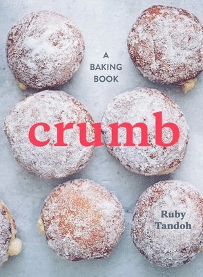 Crumb: A Baking Book 1