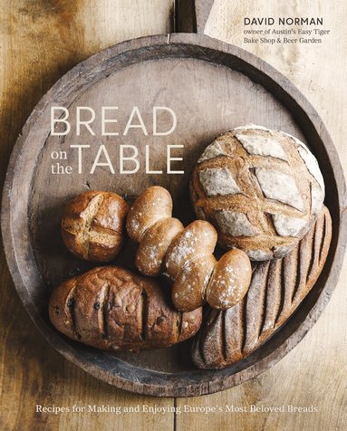 David Norman - Bread on the Table, Inbunden