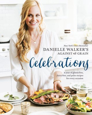 Danielle Walker's Against All Grain Celebrations 1