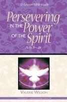 Valerie Wilson - Persevering in the Power of the Spirit, Häftad