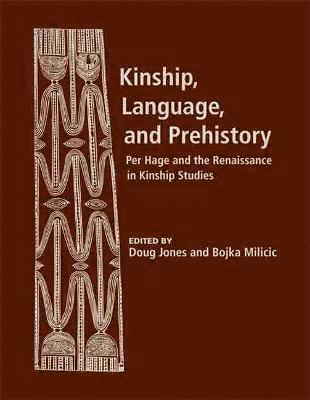 Doug Jones, Bojka Milicic - Kinship, Language and Prehistory, Inbunden