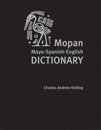 bokomslag Mopan Maya-Spanish-English Dictionary