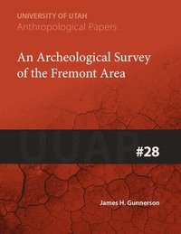 bokomslag An Archeological Survey of the Fremont Area