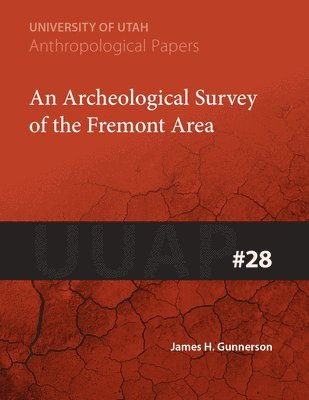 An Archeological Survey of the Fremont Area 1
