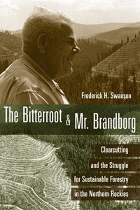 bokomslag The Bitterroot and Mr. Brandborg