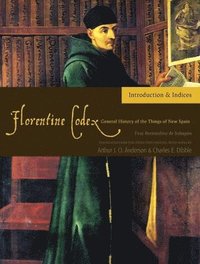 bokomslag The Florentine Codex, Introductory Volume
