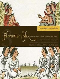 bokomslag The Florentine Codex, Book Three: The Origin of the Gods