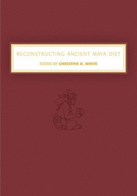 bokomslag Reconstructing Ancient Maya Diet