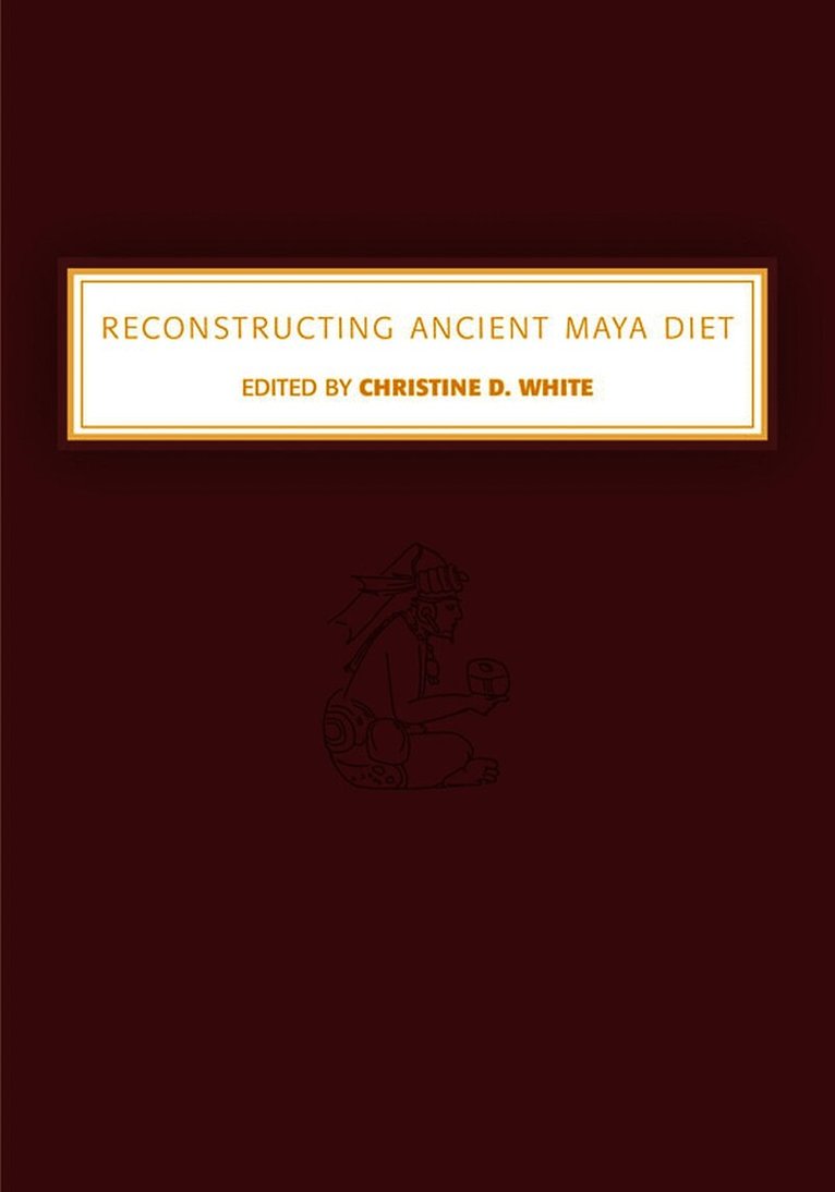 Reconstructing Ancient Maya Diet