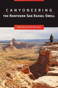 bokomslag Canyoneering the Northern San Rafael Swell