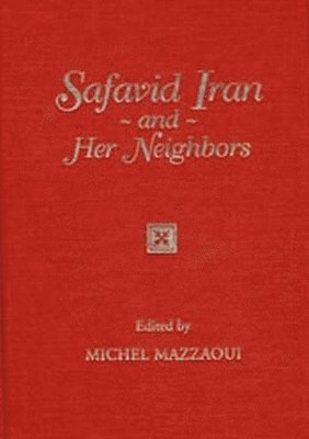 Safavid Iran and Her Neighbors 1