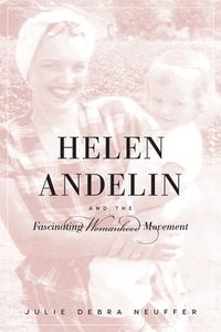 bokomslag Helen Andelin and the Fascinating Womanhood Movement