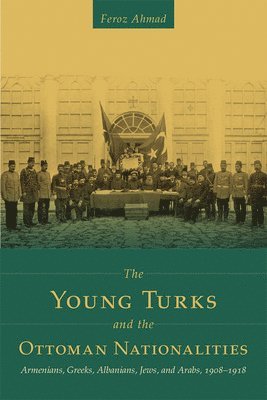 bokomslag The Young Turks and the Ottoman Nationalities