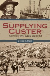 bokomslag Supplying Custer