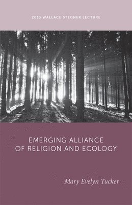 The Emerging Alliance of Religion and Ecology 1