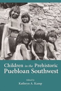 bokomslag Children in the Prehistoric Puebloan Southwest