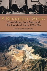 bokomslag A Kennecott Story