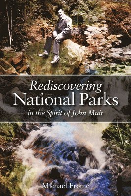 bokomslag Rediscovering National Parks in the Spirit of John Muir