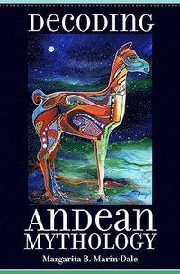 bokomslag Decoding Andean Mythology