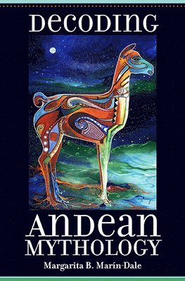bokomslag Decoding Andean Mythology