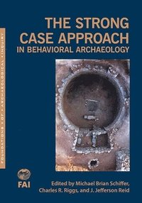 bokomslag The Strong Case Approach in Behavioral Archaeology