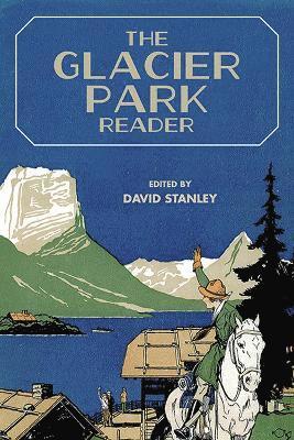 bokomslag Glacier Park Reader