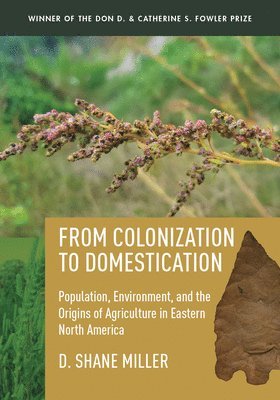 D. Shane Miller, D Shane Miller - From Colonization to Domestication, Inbunden