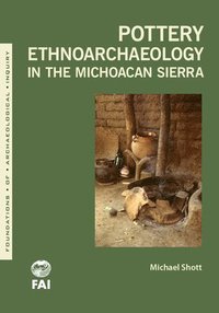 bokomslag Pottery Ethnoarchaeology in the Michoacn Sierra
