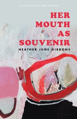 bokomslag Her Mouth As Souvenir