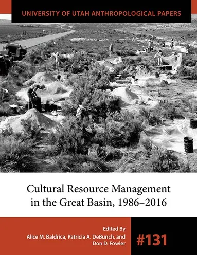 Alice M. Baldrica, Patricia A. DeBunch, Don D. Fowler - Cultural Resource Management in the Great Basin 1986–2016, Häftad