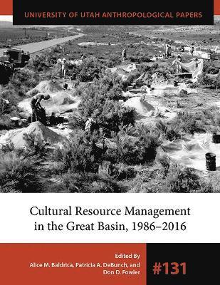 Cultural Resource Management in the Great Basin 19862016 1