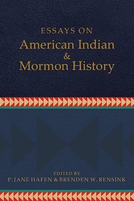 bokomslag Essays on American Indian and Mormon History