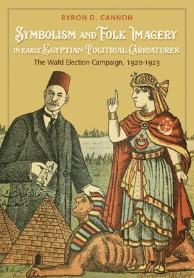 bokomslag Symbolism and Folk Imagery in Early Egyptian Political Caricatures