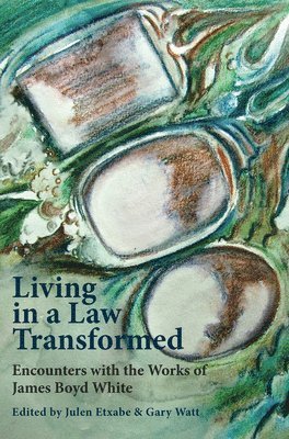 Gary Watt, Julen Etxabe - Living in a Law Transformed, Häftad