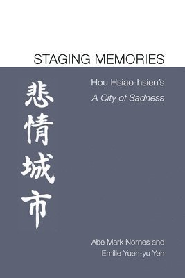 Staging Memories: Hou Hsiao-hsien's A City of Sadness 1