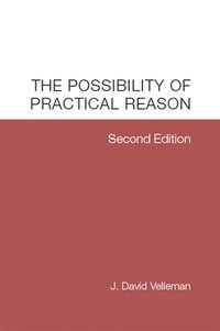 bokomslag The Possibility of Practical Reason