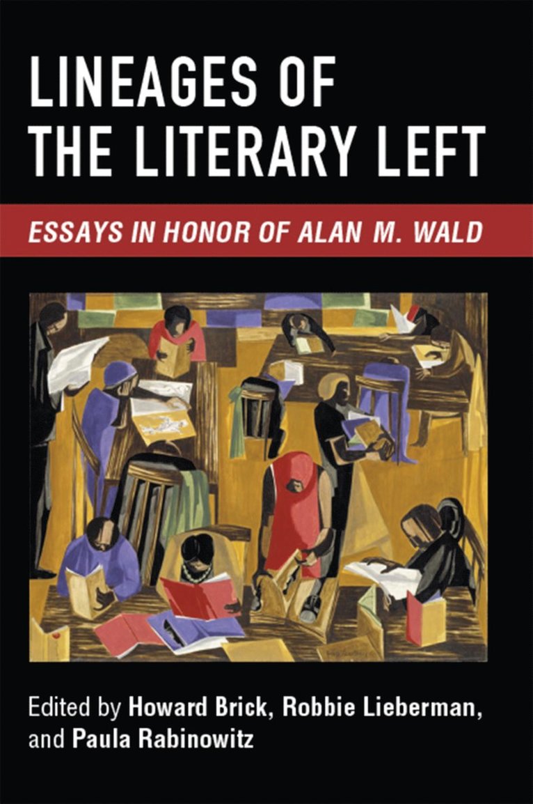 Howard Brick, Robbie Lieberman, Paula Rabinowitz - Lineages of the Literary Left, Häftad