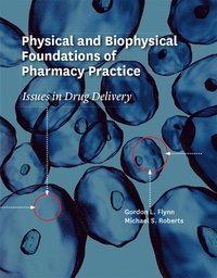 bokomslag Physical and Biophysical Foundations of Pharmacy Practice: Issues in Drug Delivery