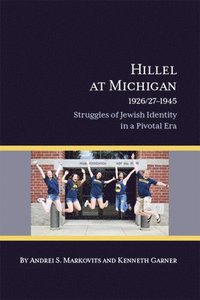 bokomslag Hillel at Michigan, 1926/27-1945