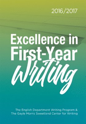 Excellence in First-Year Writing 2016/2017 1
