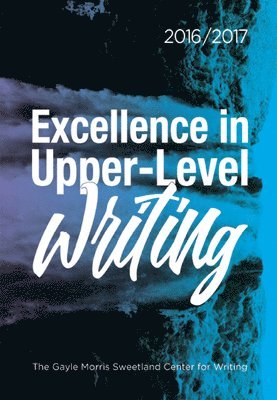 Excellence in Upper-Level Writing 2016/2017 1