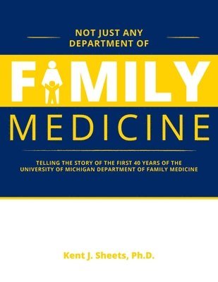 Not Just Any Department of Family Medicine 1