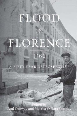 Martha O'Hara Conway, Paul Conway - Flood in Florence, 1966, Häftad