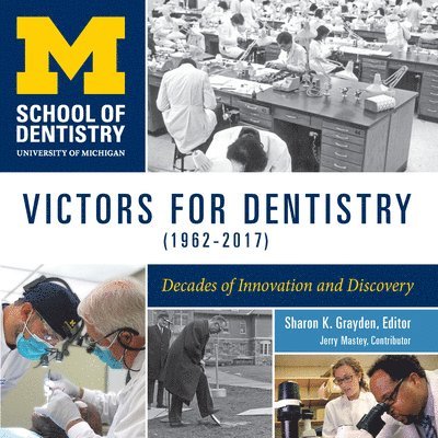 Victors for Dentistry (1962-2017): Decades of Innovation and Discovery 1