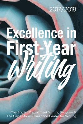 Excellence in First-Year Writing 2017/2018 1