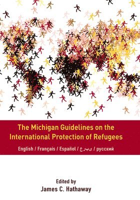 James C. Hathaway - Michigan Guidelines on the International Protection of Refugees, Inbunden