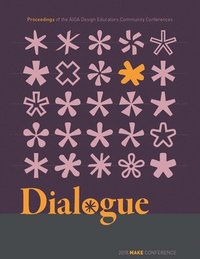 bokomslag Dialogue: Proceedings of the AIGA Design Educators Community Conferences