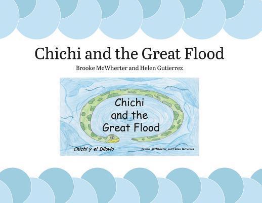 Brooke McWherter, Helen Gutierrez - Chichi and the Great Flood, Häftad
